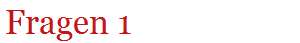Fragen 1