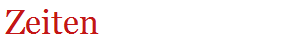 Zeiten