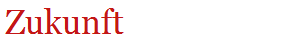 Zukunft