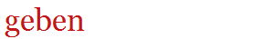 geben